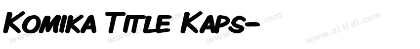 Komika Title Kaps字体转换 Komika Title Kaps字体转换